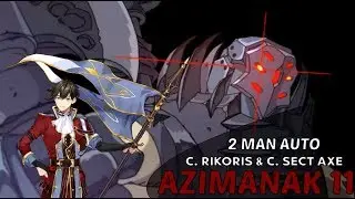 [Epic Seven] Azimanak 11 | 2 Man Auto(C. Rikoris & C. Sect Axe)