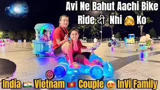 Avi Ne Bahut Aachi Bike Ride दी 🥰 | India 🇮🇳 Vietnam 🇻🇳 Couple 😍