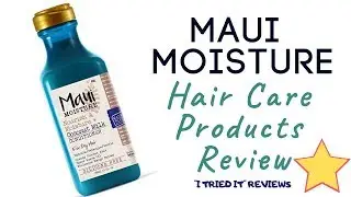 Maui Moisture Hair Care Products Review | I Tried It Reviews