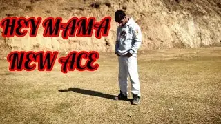 HEY MAMA || NEW ACE || PROUD BY INVERCERECORDS