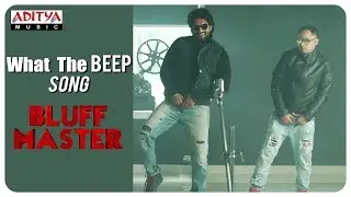 What The BEEP || Bluff Master Promotional Song || Satya Dev, Sunil Kasyap