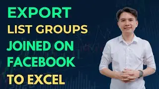 How To Export List Groups Joined On Facebook To Excel | Tool Scan Facebook