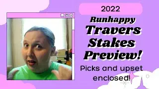 Runhappy Travers Stakes Preview!  Picks and Upset Enclosed!