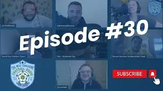 Ep30. THE BIG KICK OFF FOR LEEDS, HUDDERSFIELD AND BRADFORD!