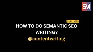 What is semantic SEO? How to do semantic SEO writing? || Semantic SEO content writing || Freelance