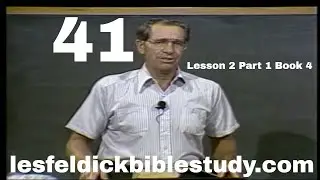 41 - Les Feldick Bible Study Lesson 2 - Part 1 - Book 4 - Names of Deity, Most High: Genesis 14-16