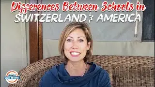 Школы в Швейцарии 🇨🇭 и Америке 🇺🇸 &mdash; 20 основных различий | 197 стран, 3 ребёнка