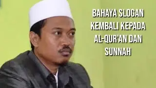 KH. Ma'ruf Khozin Beri Penjelasan Tentang Bahaya Slogan Kembali Pada Al-Qur'an dan Sunnah 