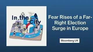 Fear Rises of a Far-Right Election Surge in Europe with Michel Barnier | In the City