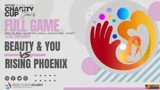 Full Game: Beauty & You vs Rising Phoenix (Lilac Category) | April 19, 2024