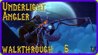 Underlight Angler | Walkthrough Guide | Fishing Suramar | World of Warcraft | Part 6