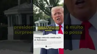 Trump fala sobre a condena&ccedil;&atilde;o de Bolsonaro