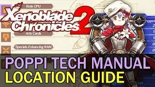 Все руководства по местоположению Поппи (Xenoblade Chronicles 2)