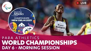 Para Athletics | Morning | Day 6 |  IndianOil World Championships | New Delhi 2025
