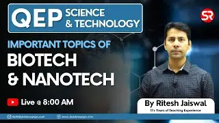 Live | Important Topics of Biotech & Nanotech | Sci & Tech | Prelims (QEP) Crash Course