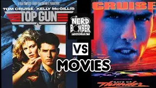 NERDBomber VS Movies: Top Gun / Day Of Thunder