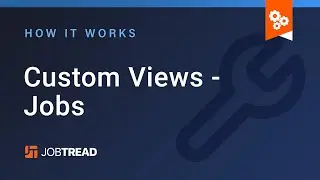Custom Views - Jobs
