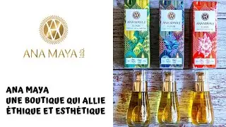 Unboxing Ana Maya | Une boutique qui allie &Eacute;thique et Esth&eacute;tique