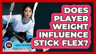 Does Player Weight Influence Stick Flex?