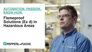 Flameproof Solutions (Ex d) in Hazardous Areas&mdash;Automation. Passion. Know-how.