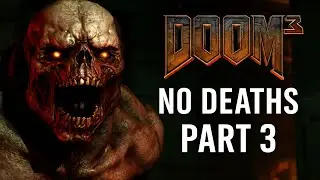 DOOM 3 Full Playthrough (No Deaths) &ndash; Part 3