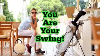 You Are Your Swing