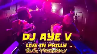DJ AYE V | Live @ Nikki Lopez, Philadelphia | BLOC FREQUENCY