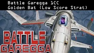 Battle Garegga 1CC With Commentary Golden Bat (Low Score Strat)