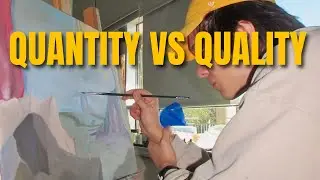 Best Art Advice - Quantity VS Quality - Which is more important?