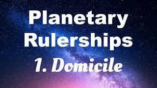 Planetary Rulerships #1: Domicile