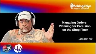 Managing Orders: Planning for Precision on the Shop Floor, 469