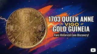 1703 VIGO Gold Guinea Coin  Rare Queen Anne Coin | History, Value & Facts