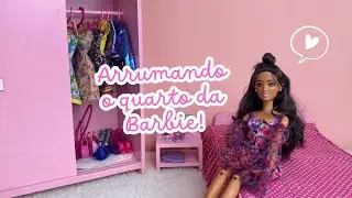 BRINCANDO DE ARRUMAR O QUARTO DA BONECA BARBIE COM ARM&Aacute;RIO E CAMA!