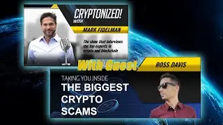 Inside Crypto's BIGGEST Scams - Ross Davis on Cryptonized Podcast...