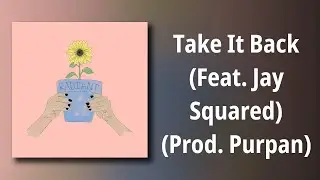 Atlas // Take It Back (Feat. Jay Squared) (Prod. Purpan)