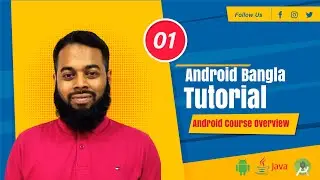 Android  Course Overview | Android Bangla Tutorial  | Code With Golam Kibrea - 01