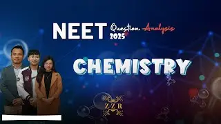 NEET 2025 Question Analysis || Chemistry || Zawlbuk Zirna Run