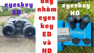 So s&aacute;nh Ống nh&ograve;m EYESKEY ED v&agrave; ống nh&ograve;m EYESKEY HD - c&oacute; h&igrave;nh ảnh test thử ☎️0392029881