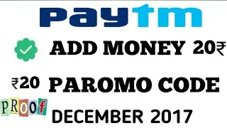 Paytm ₹20 Add Money promocode official offer || Rs20 Add Money December 2017 promocode