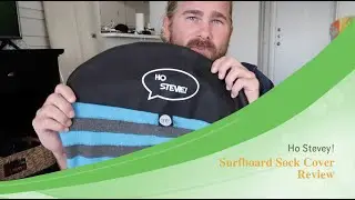 Ho Stevie! Surfboard Sock Cover Review