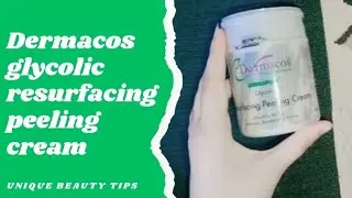 Dermacos glycolic resurfacing peeling cream detailed review...#subscribe #dermacos 