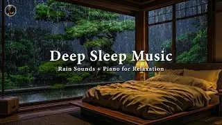 Peaceful Sleep Music and Relaxing Rain Sounds 😴 Music for Insomnia Relief, Stress Healing & Calm