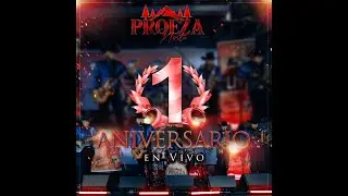 Proeza Norte Primer Aniversario Live! Primer Aniversario Con El Parientito y La Indiscreta