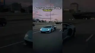 Best Cars For Under 100k *Realistic* #cars #fypシ゚ #under100k #fypage #fy #fyp #fypyoutube