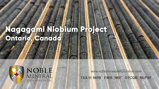 Nagagami Niobium Project - Noble Mineral Exploration (TSXV: NOB)