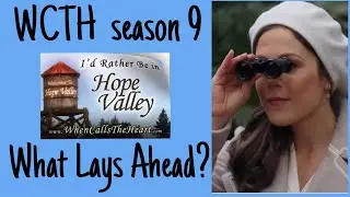 When Calls The Heart Season 9 Predictions with Analysis of past scenes￼. ￼