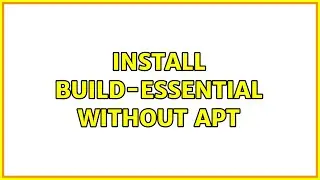 Ubuntu: Install build-essential without apt