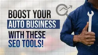 Get FOUND Online! || Best SEO Tools for Auto Businesses || MarketinGear