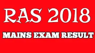 RAS 2018 MAINS EXAM RESULT