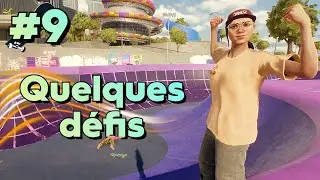 #9 - Quelques défis [SKATE.] (non commenté)
